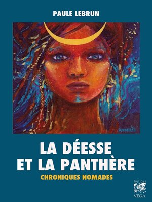 cover image of La déesse et la panthère--Chroniques nomades